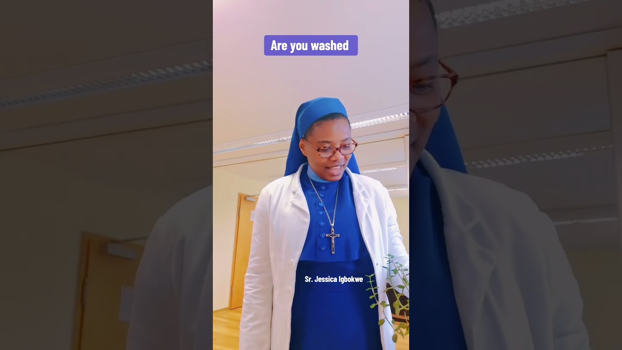 Are you washed || Sr. Jessica Igbokwe