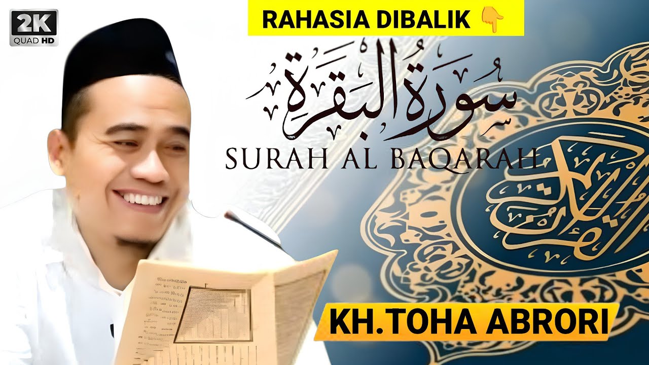 🔴 RAHASIA DIBALIK SURAT AL-BAQARAH - KH.TOHA ABRORI TERBARU