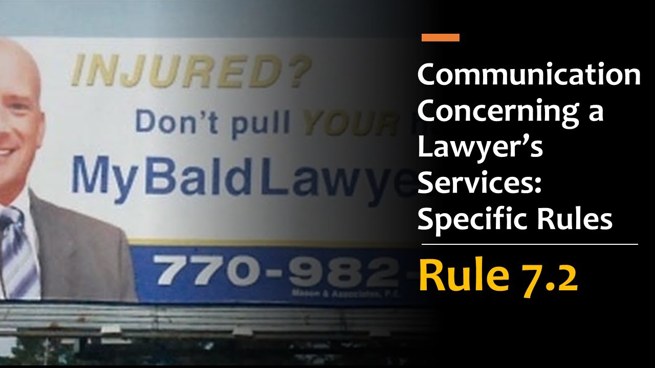 Model Rule 7.2  Communications Concerning a Lawyer's Services: Specific Rules (Lawyer Advertising)