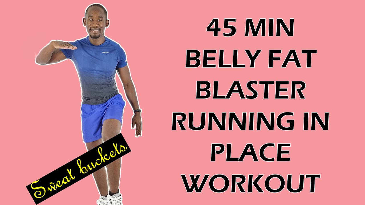 45 Minute BELLY FAT BLASTER Running In Place Workout Makes You Sweat Buckets