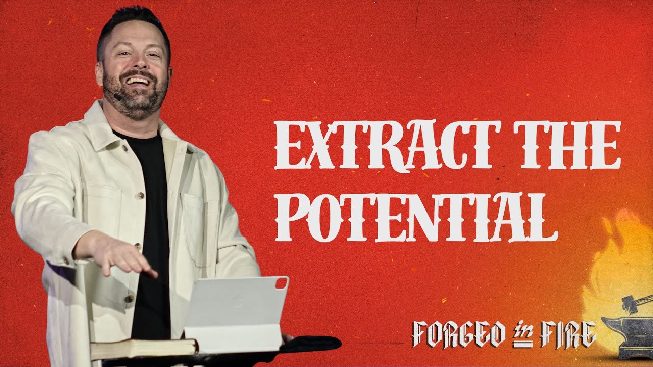 Forged in the Fire: Extract The Potential