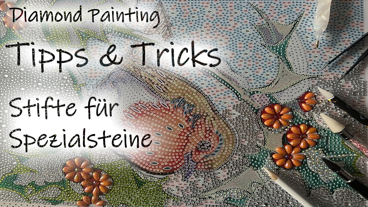 Diamond Painting | Tipps & Tricks | Stifte für Spezialsteine - Was gibt es alles und lohnt es sich?