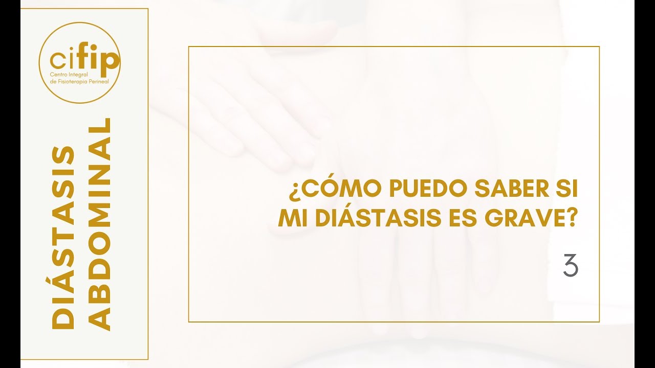 DIÁSTASIS ABDOMINAL 3:  ¿Cómo puedo saber si mi diástasis es grave? | CIFIP