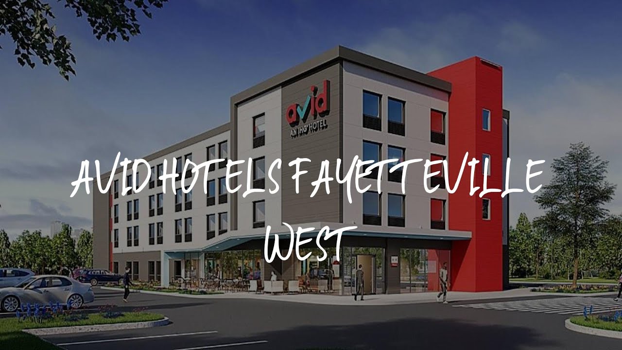 avid hotels Fayetteville West Review - Fayetteville , United States of America