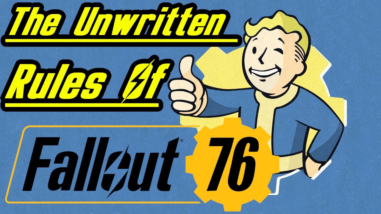 The Unwritten Rules of Fallout 76