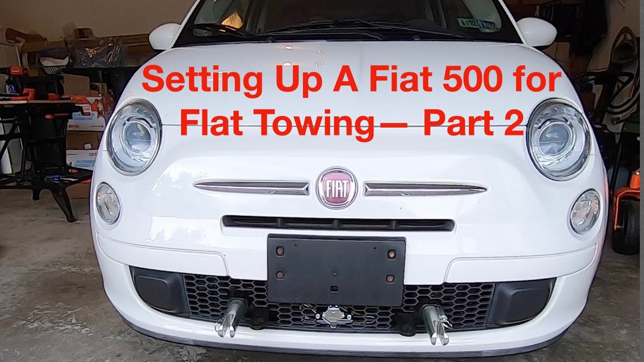 Setting up a Fiat 500 for Flat Towing - Part 2