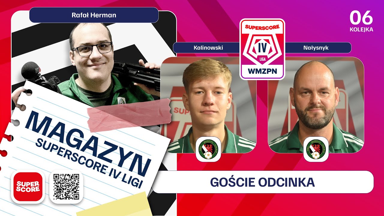 Magazyn Superscore IV Ligi 2025/26 - 6. kolejka