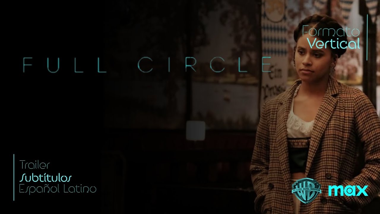 * Full circle * 2023 Miniserie _ Teaser Trailer Subtitulado Espa&ntilde;ol Latino _ #fullcircle #max