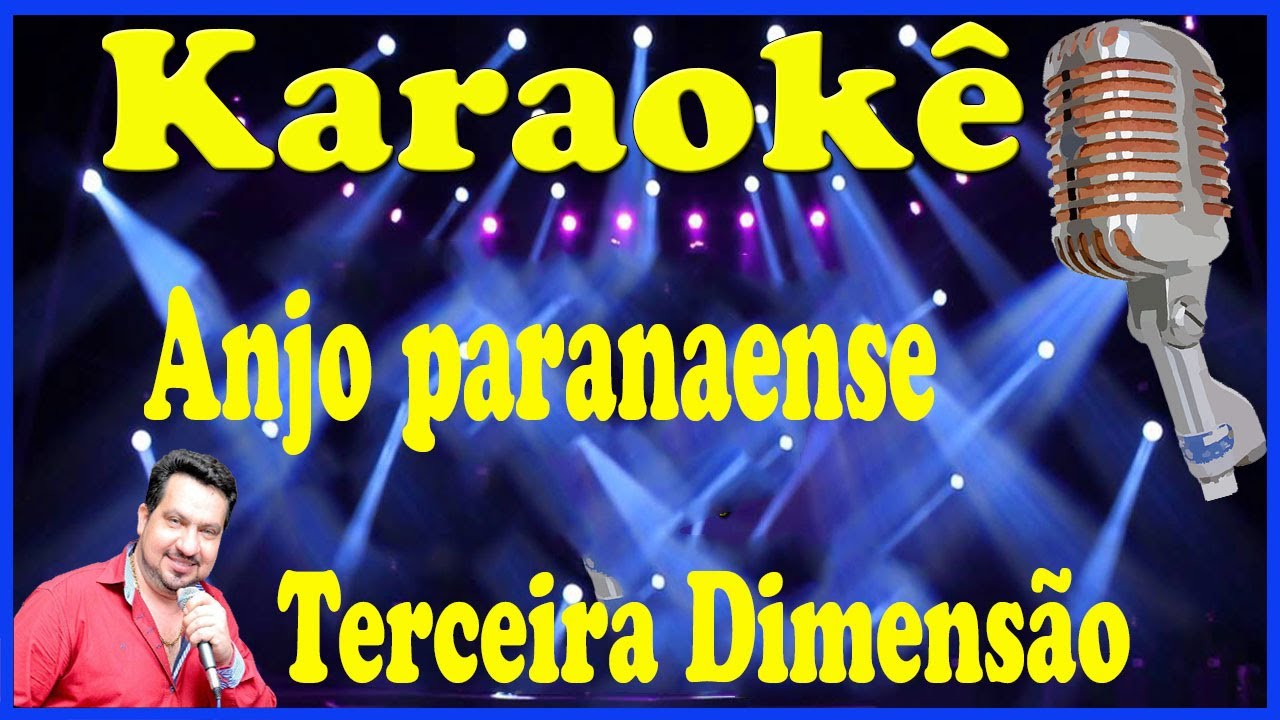 Karaokê Anjo Paranaense - Terceira Dimensão (FAVOR OLHE A DESCRIÇÃO)