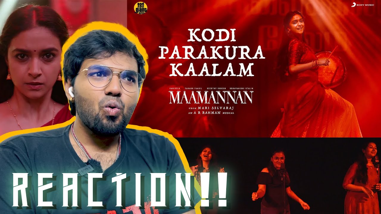 Kodi Parakura Kaalam | REACTION!! | Maamannan | A.R Rahman | Udhayanidhi |Vadivelu |Mari Selvaraj
