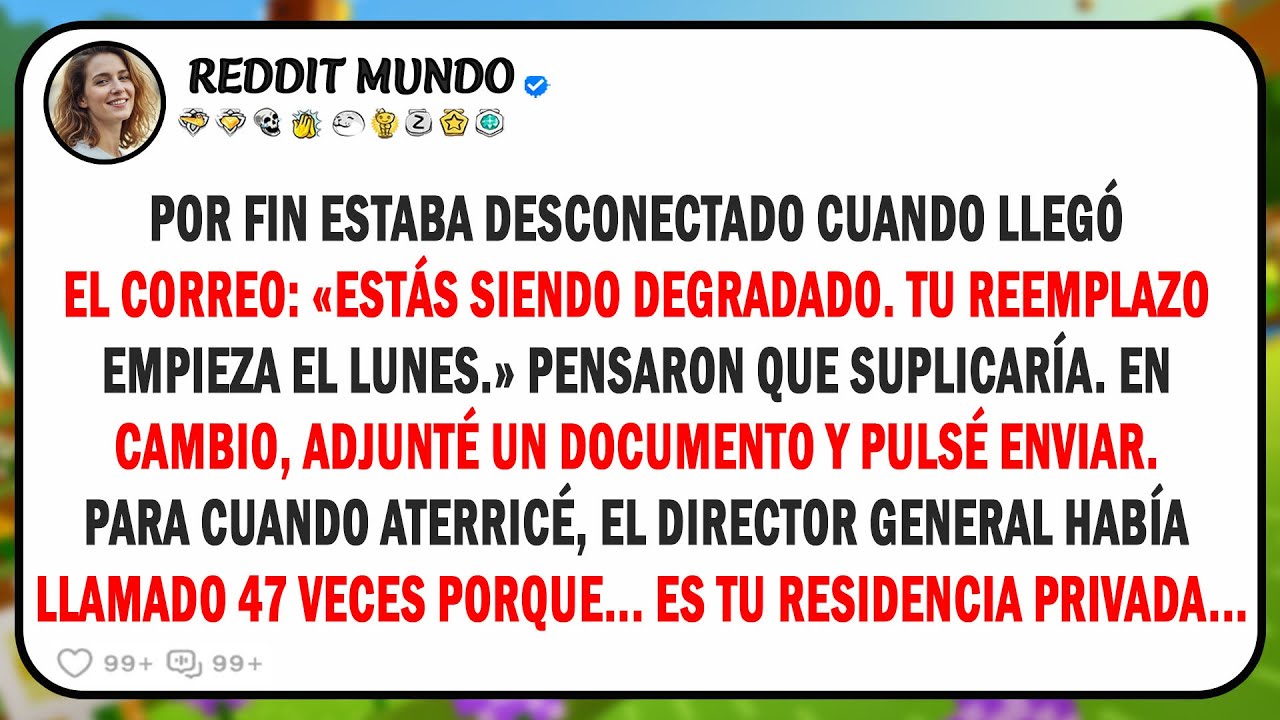 Mis vacaciones fueron interrumpidas por un correo electrónico: «Estás degradado. Con efecto...