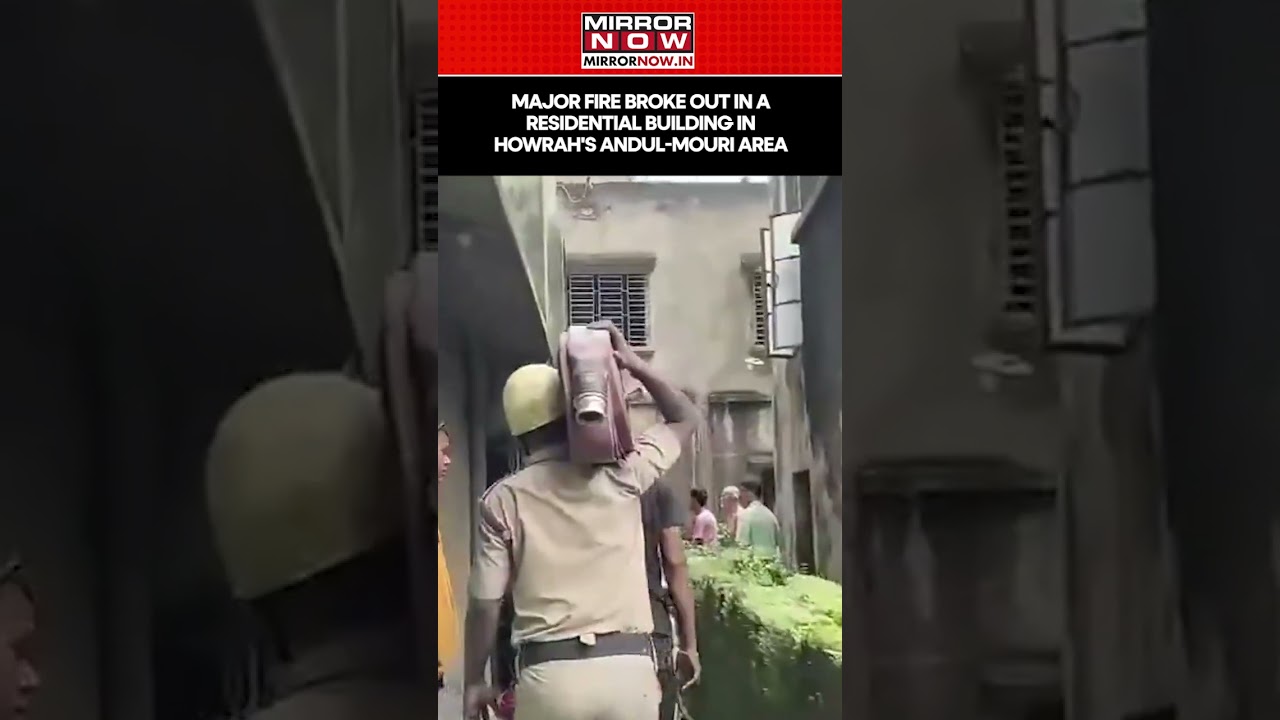 Major Fire Broke Out In A Residential Building In Kolkata's Howrah's Andul Mouri Area