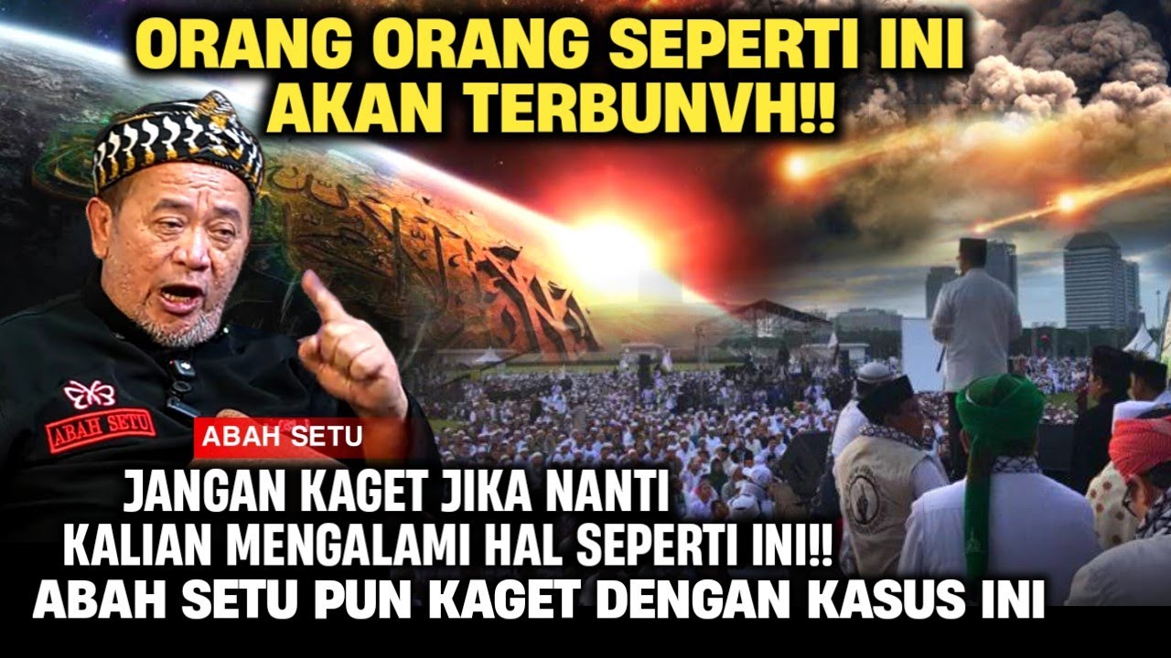🔴PESAN PENTING ABAH SETU, JANGAN KAGET JIKA KALIAN MERASAKAN SEPERTI INI, INI TANDA TANDA BAHWA...