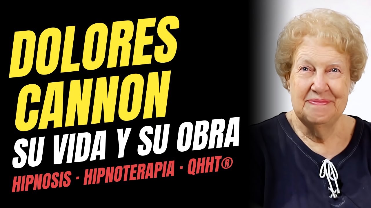 DOLORES CANNON: Hipnosis en el Siglo XX | Vida y Obra | Hipnoterapia y Creación de la técnica QHHT