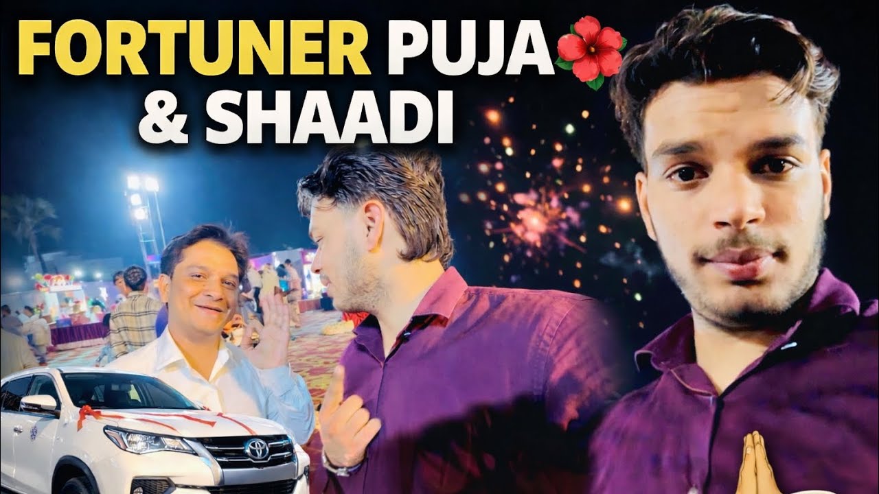 Day 20 Vlog | New Fortuner Puja | Shaadi Vlog !
