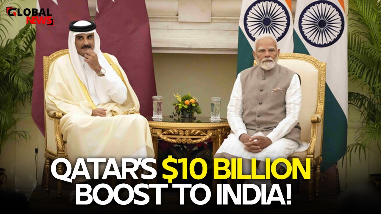Qatar Commits $10 Billion Investment in India | Boosting Trade and Bilateral Relations
