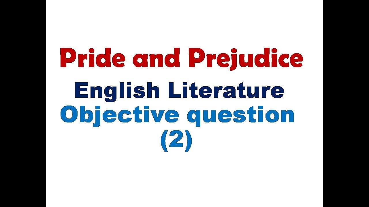 pride and prejudice (english literature ) practice questions part 02