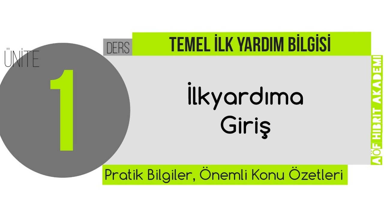 AÖF - Temel İlk Yardım Dersi 1. Ünite - Acil Durum ve Afet Yönetimi Bölümü