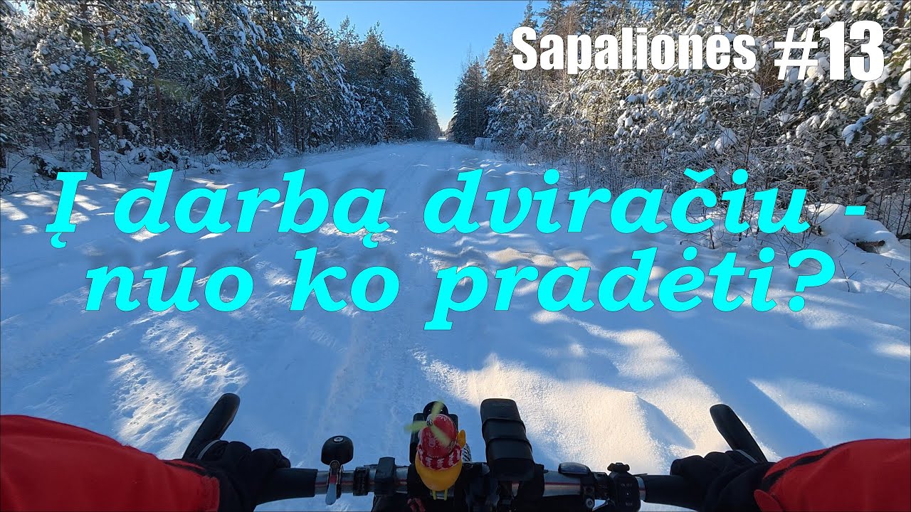 🚴💬 Važiavimas dviračiu į darbą – praktiniai patarimai pradedantiesiems | Sapalionės #13 [4K]