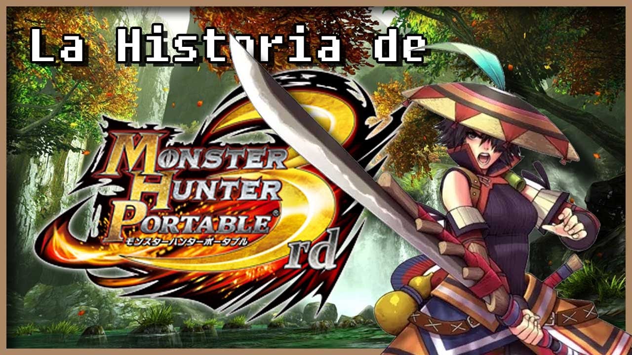 La ÉPICA Historia de Monster Hunter portable 3rd