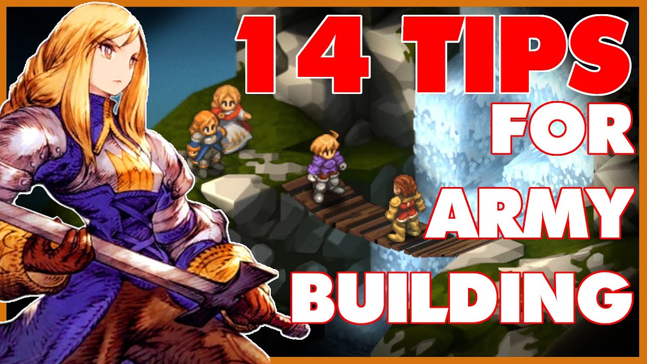 14 Tips to Build a BETTER Army | Final Fantasy Tactics: The Ivalice Chronicles