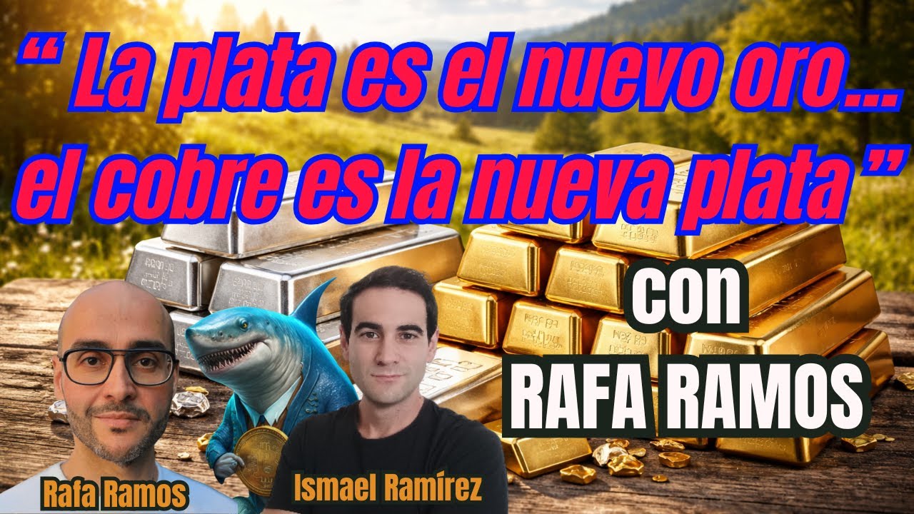 Situación de mercado de oro y plata con Rafa Ramos ¿Qué está pasando con los metales?