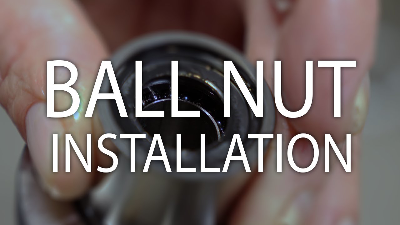 Changing a Ball Nut