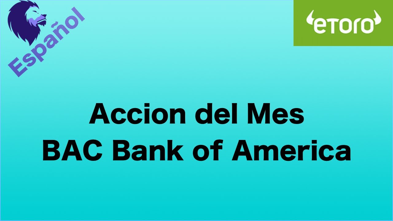 Acci&oacute;n del mes  -  BAC Bank of America -  Etoro