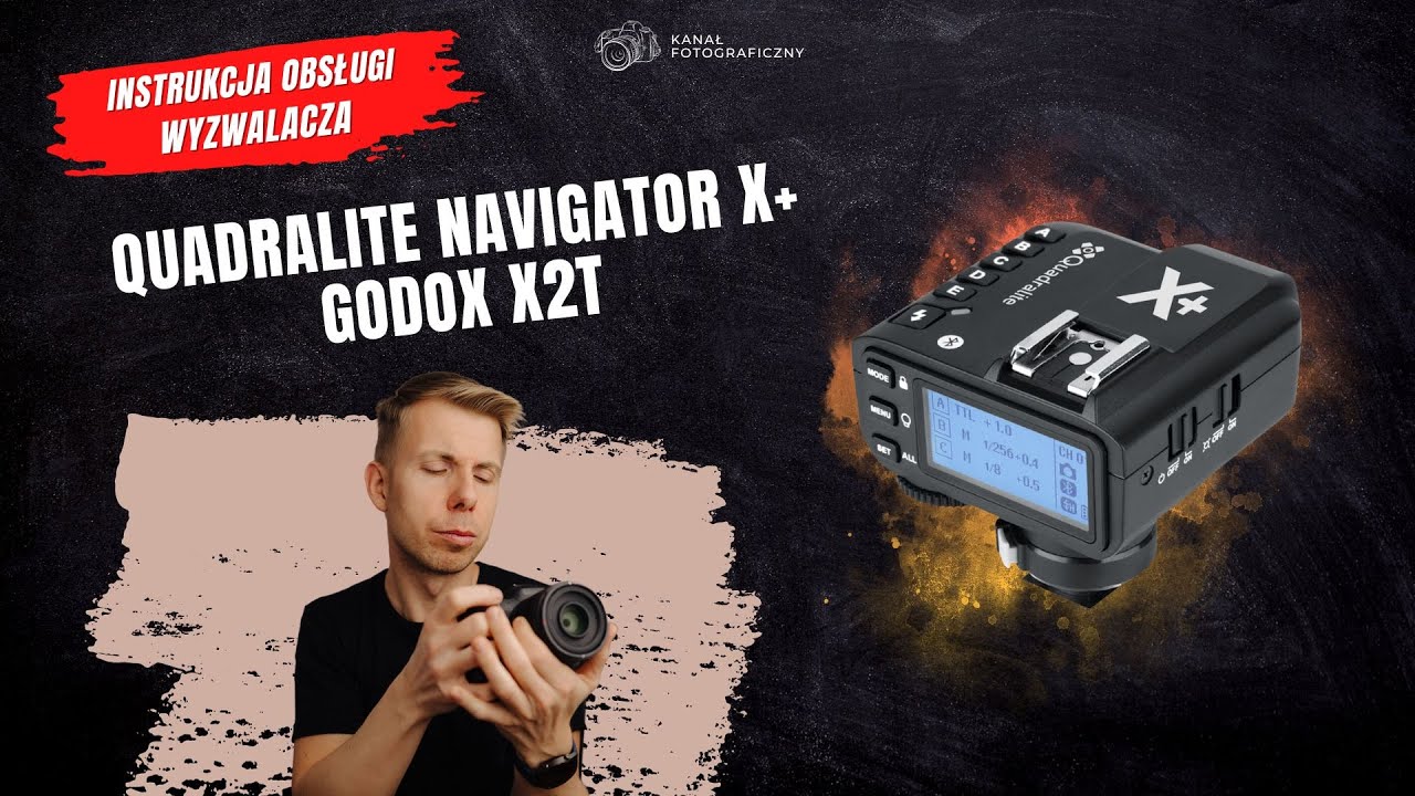 Wyzwalacz Quadralite Navigator X+ | Instrukcja Obsługi | Krok po Kroku