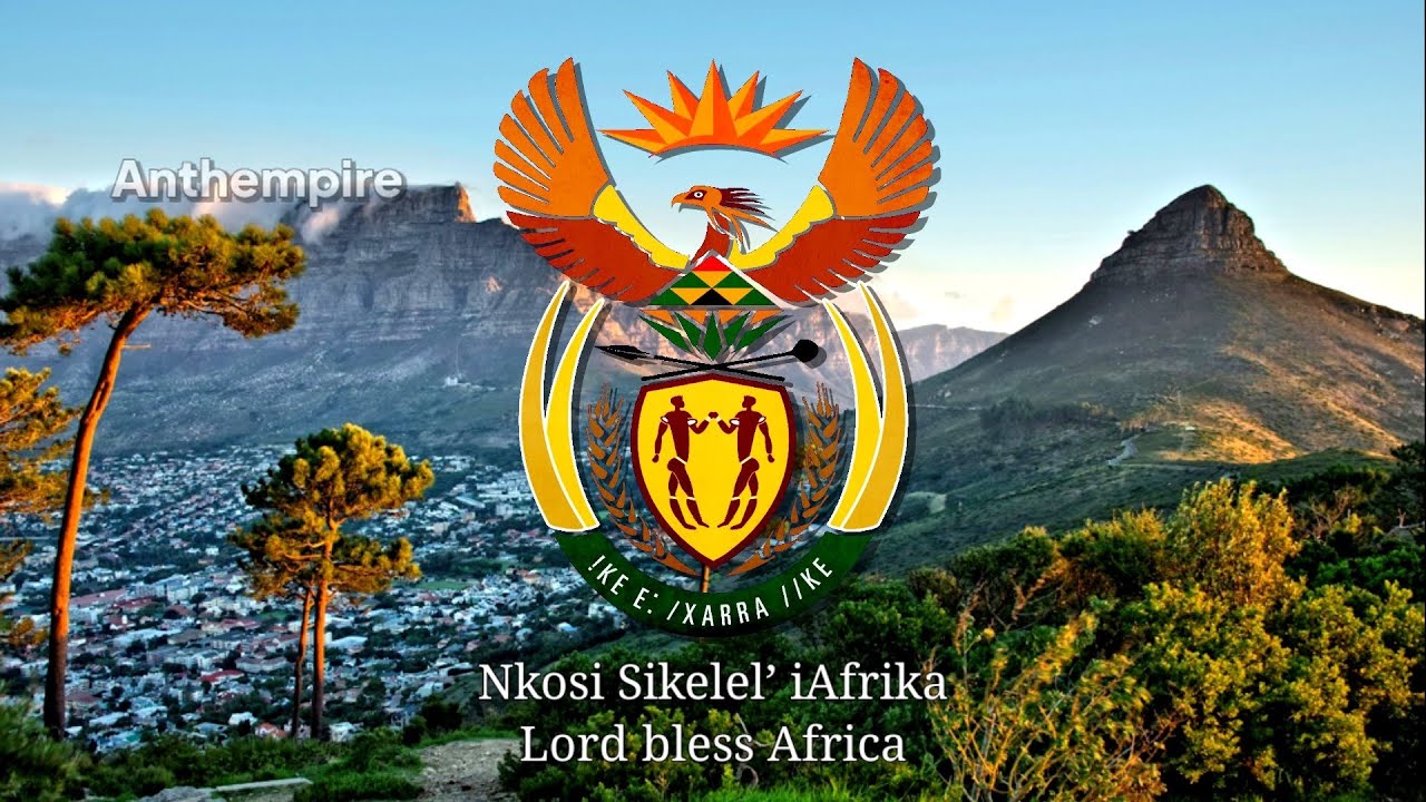 National Anthem of South Africa &ldquo;Nkosi Sikelel' iAfrika & Die Stem van Suid-Afrika&rdquo;