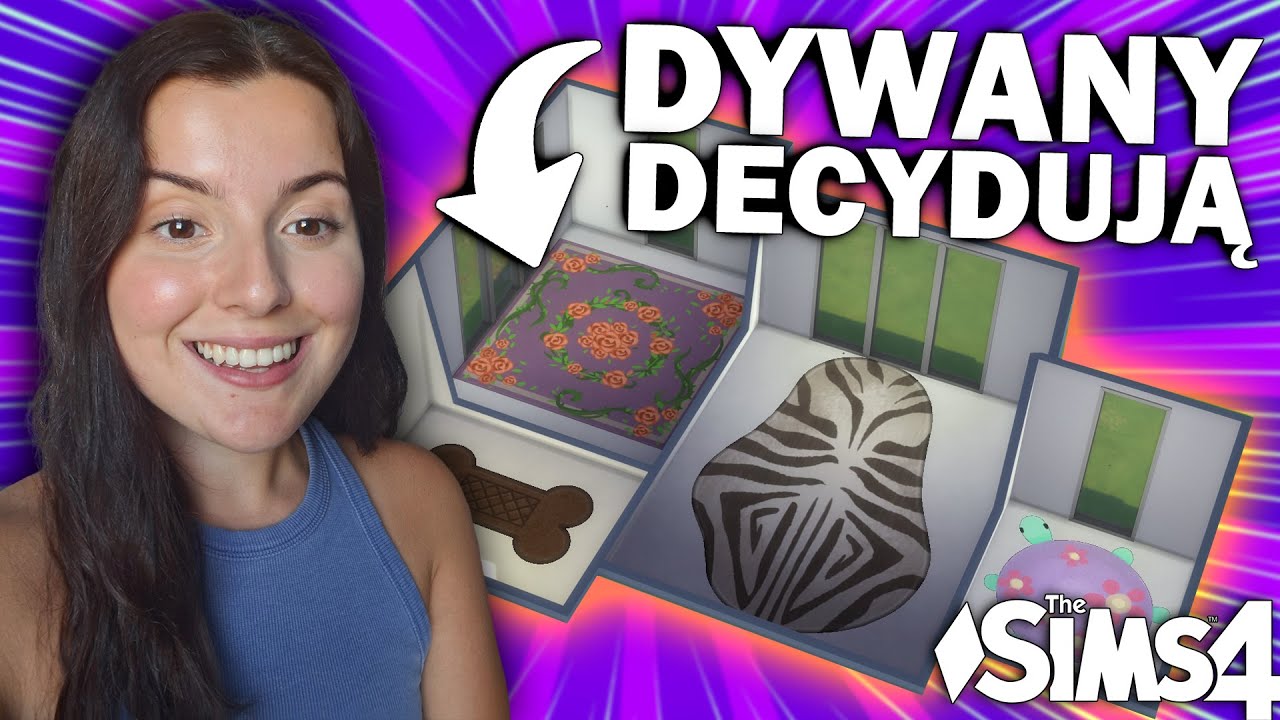 DYWANY DECYDUJĄ O POKOJACH W THE SIMS 4!