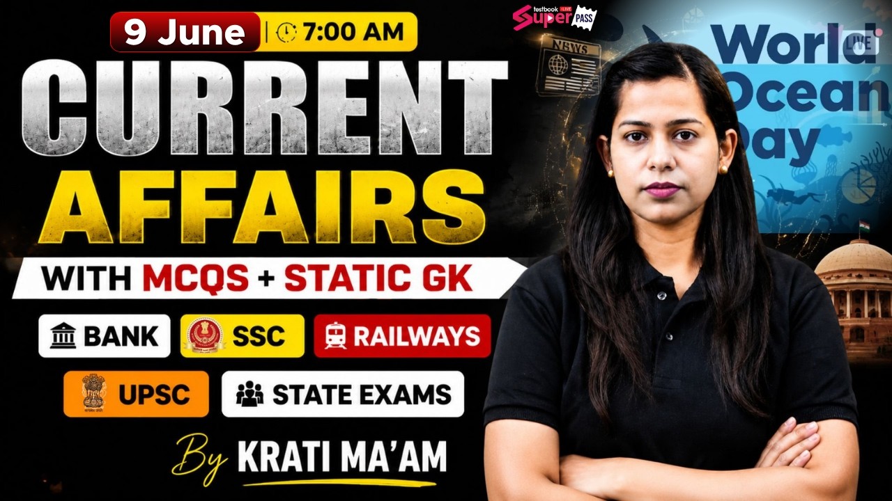 Current Affairs Today | 09 June 2026 Current Affairs | Daily Current Affairs by Krati Mam | Testbook