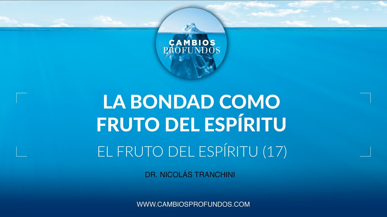 La bondad como fruto del Espíritu