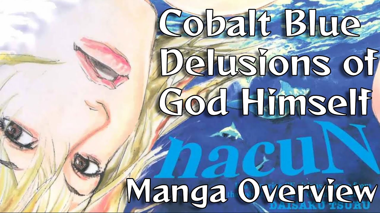 NacuN Manga Overview: Cobalt Blue Delusions of God Himself