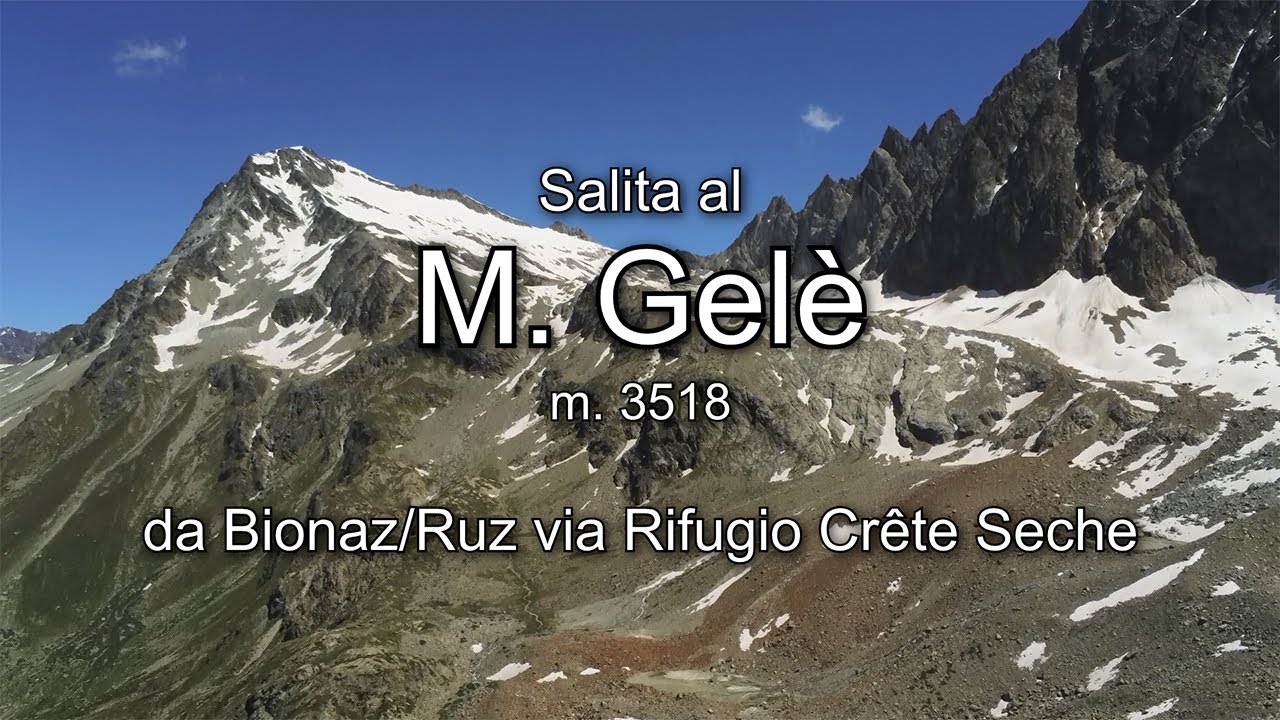 Valpelline: salita al M. Gelè da Bionaz / Ruz via Rifugio Crête Sèche - HD 1080 50p