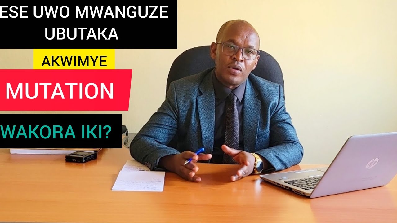 UWAKUGURISHIJE UBUTAKA YANZE GUKORA  MUTATION, WAKORA IKI?