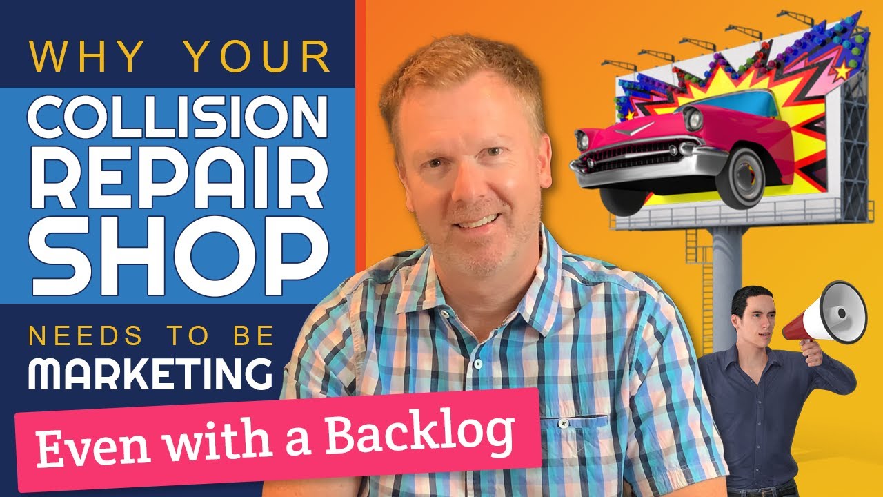 Auto Body Marketing: Why Your Shop Needs it - Even with a Backlog