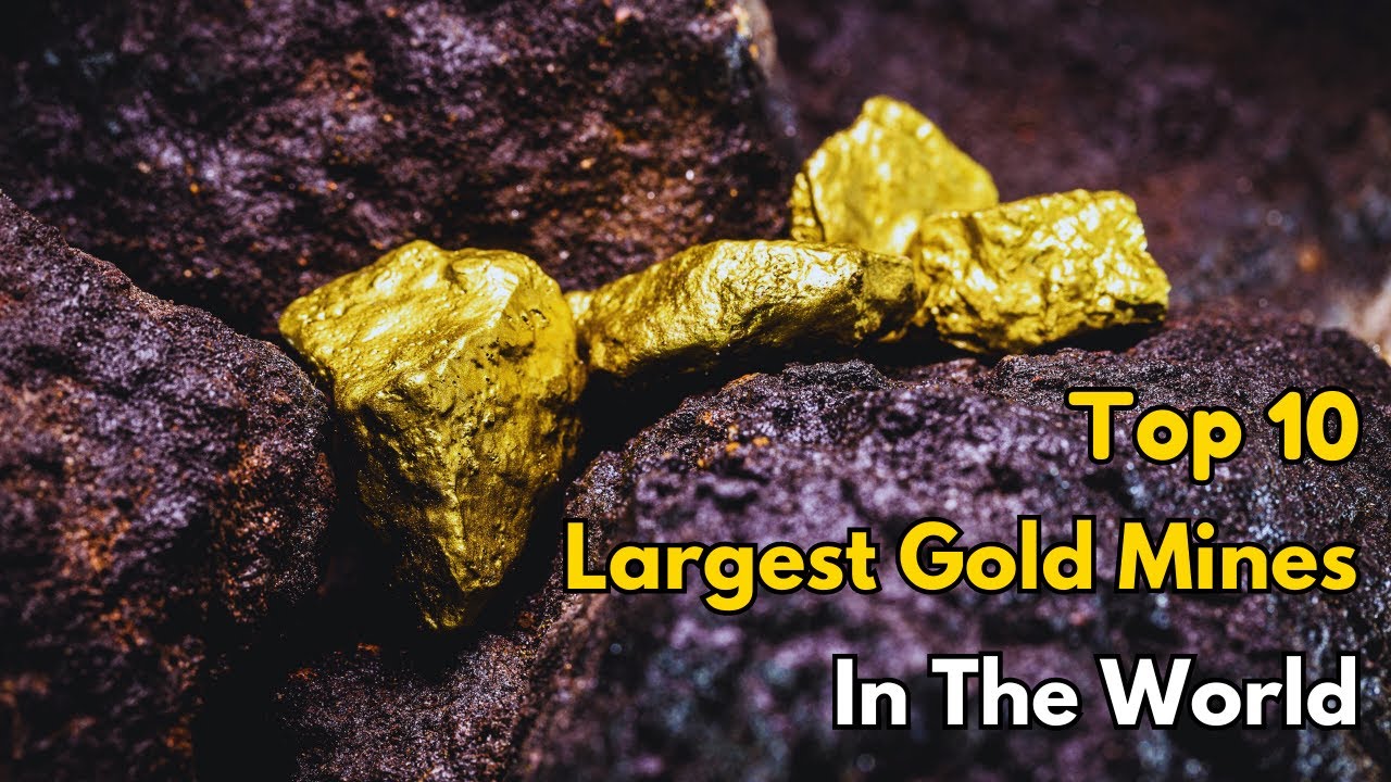 Top 10 Largest Gold Mines In The World | Largest Gold Mine On Earth | Info A 2 Z