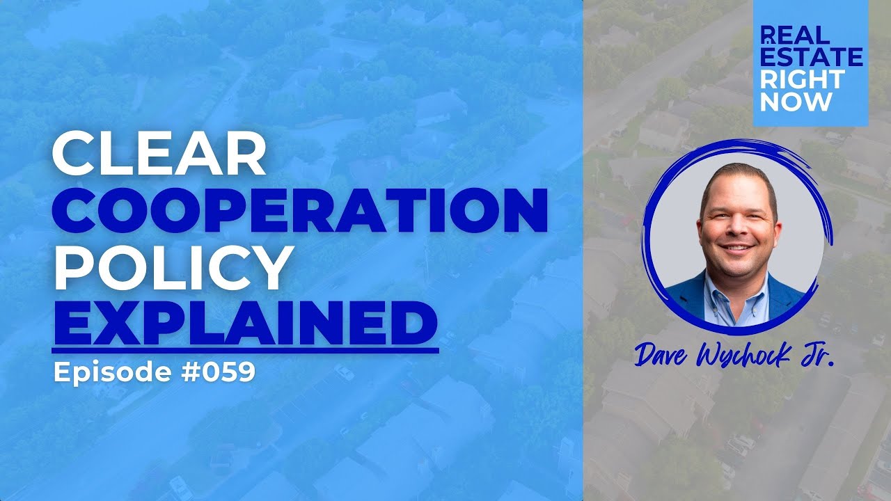Clear Cooperation Policy: What Every Realtor, Seller, and Buyer MUST KNOW | Ep.059