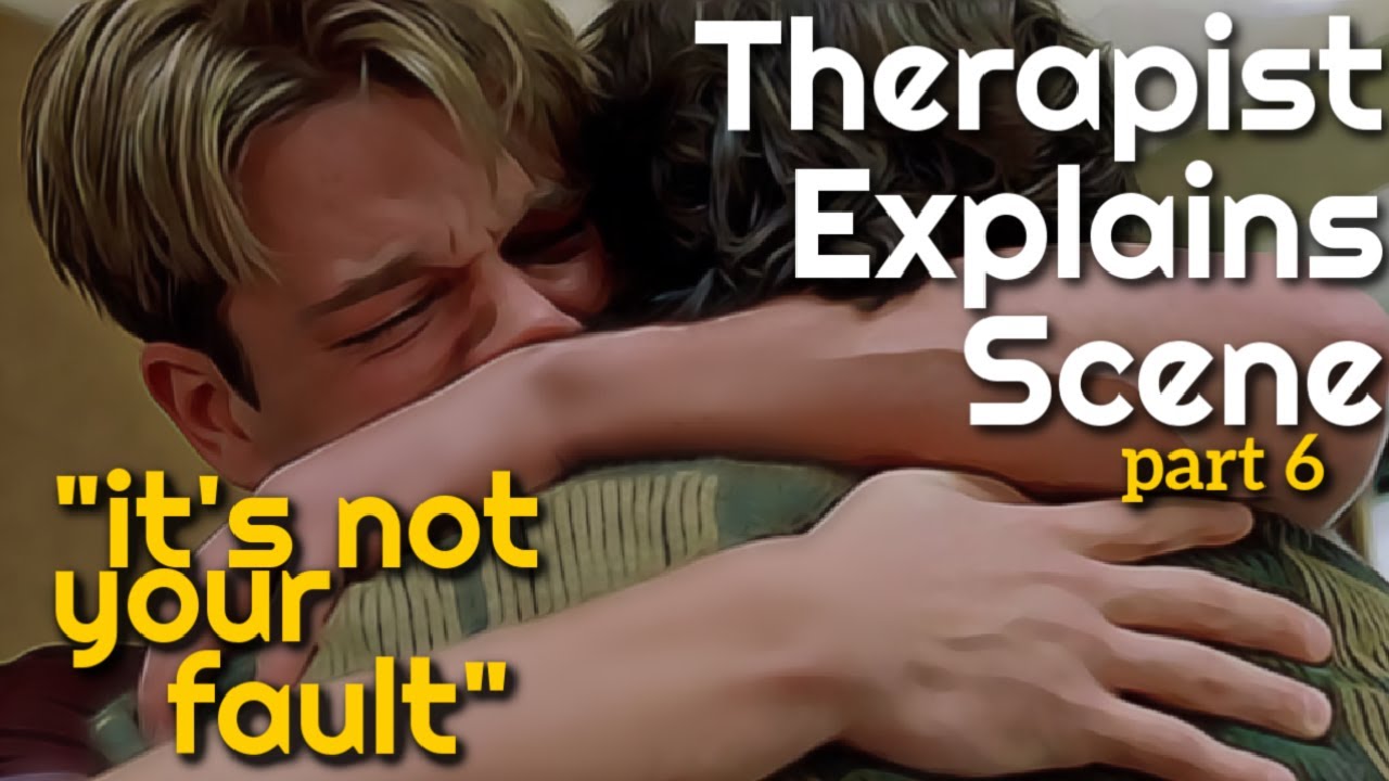 It's Not Your Fault | Therapist breaks down Good Will Hunting scene ep. 6