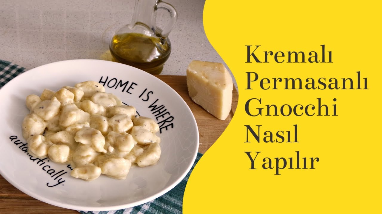 KREMALI PERMASAN SOSLU GNOCCHİ NASIL YAPILIR? - GNOCCHI WİTH CREAM SAUCE