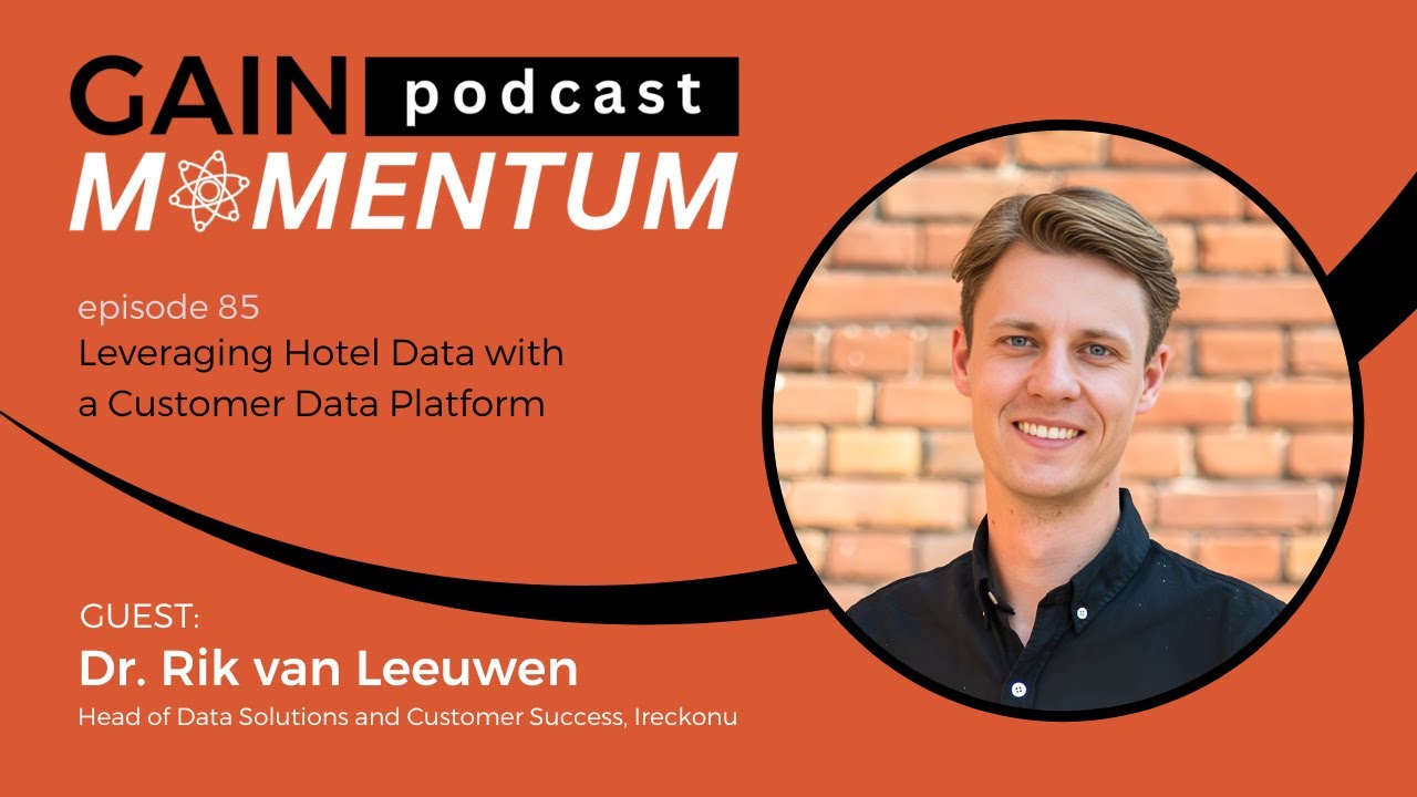 Leveraging Hotel Data with a Customer Data Platform | with Dr. Rik van Leeuwen