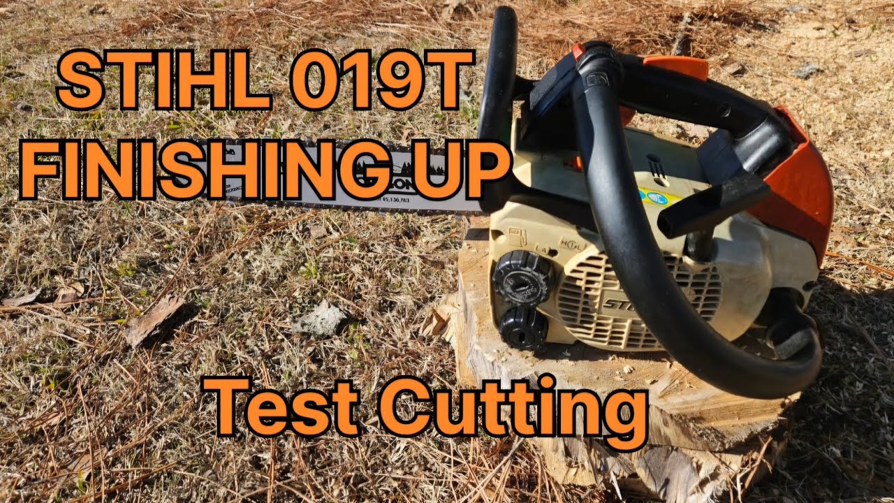 STIHL 019T Finishing Touches / Test Cutting.