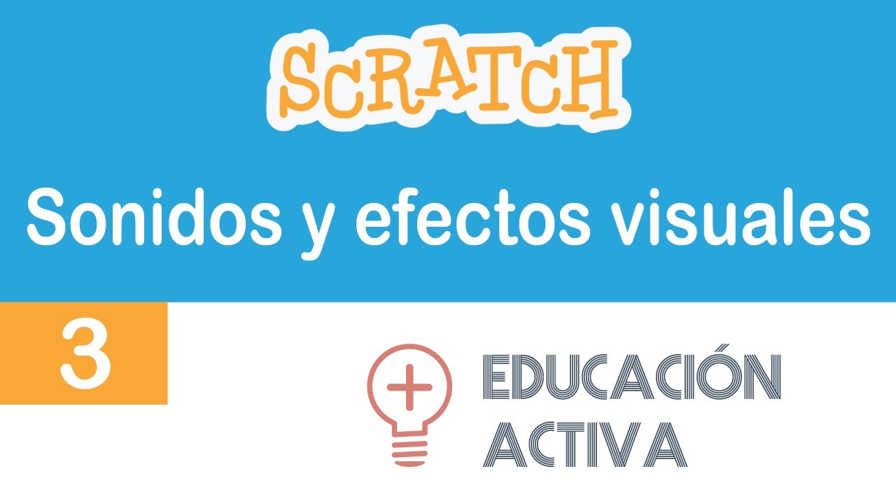03 Scratch 3 Sonidos y efectos visuales