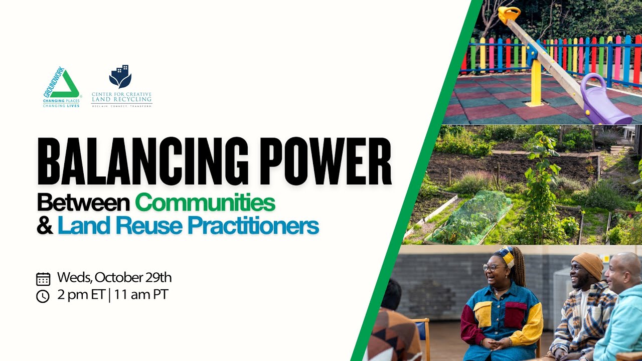 Balancing Power Between Communities & Land Reuse Practitioners