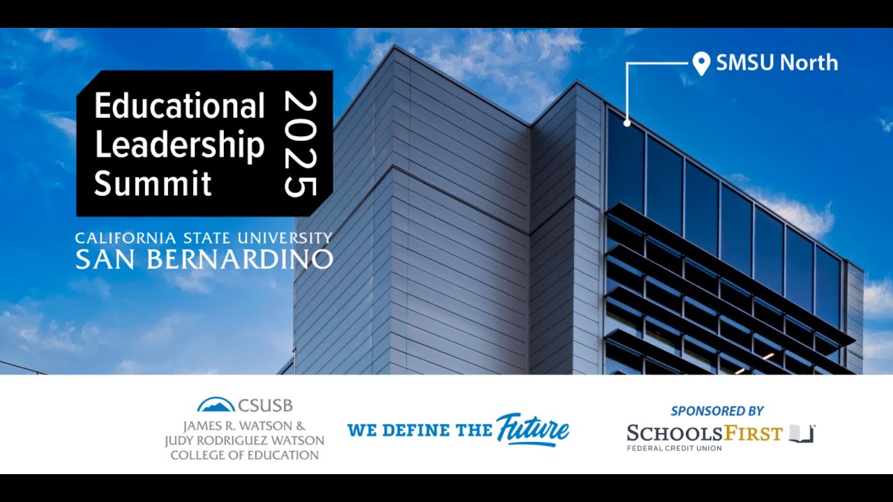 CSUSB -  Educational Leadership Summit 2025