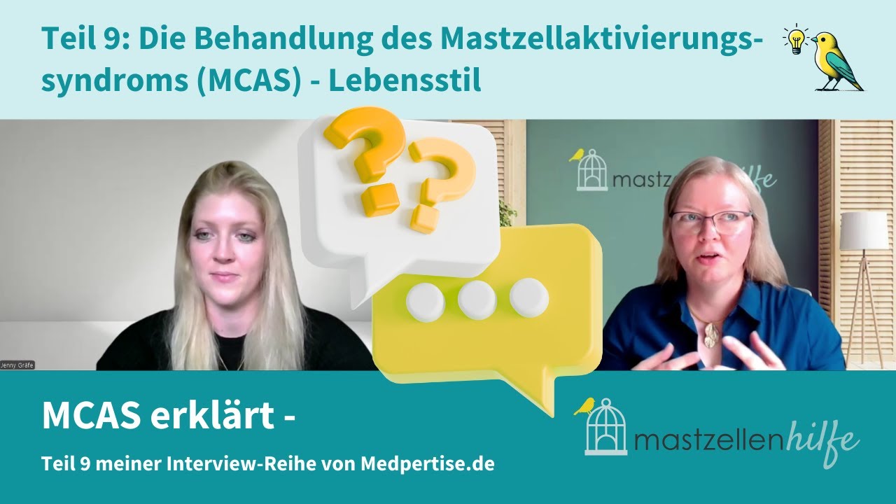 Teil 9: Behandlung des Mastzellaktivierungssyndroms (MCAS) - der Lebensstil & Maßnahmen im Alltag
