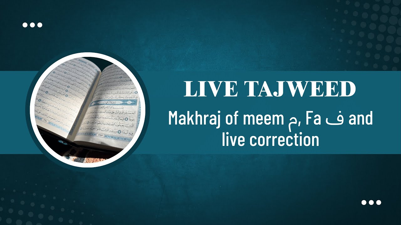 Tajweed Lesson: Makharij of Meem (م) and Fa (ف) - Live Demo & Corrections