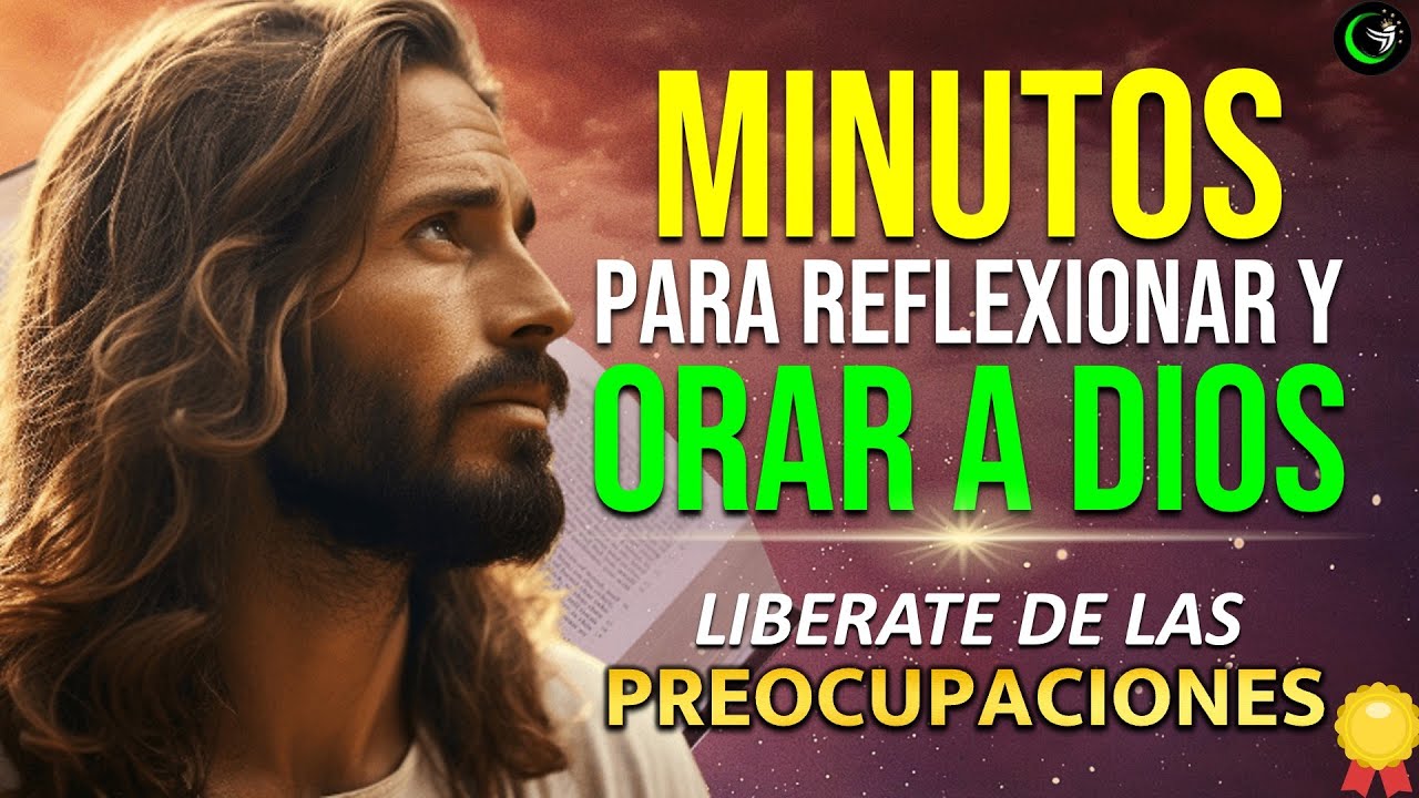 REFLEXION MATUTINA PARA CAMBIAR TU DIA Y RECIBIR BENDICIONES, ORACION DE LA MAÑANA, SALMO 121