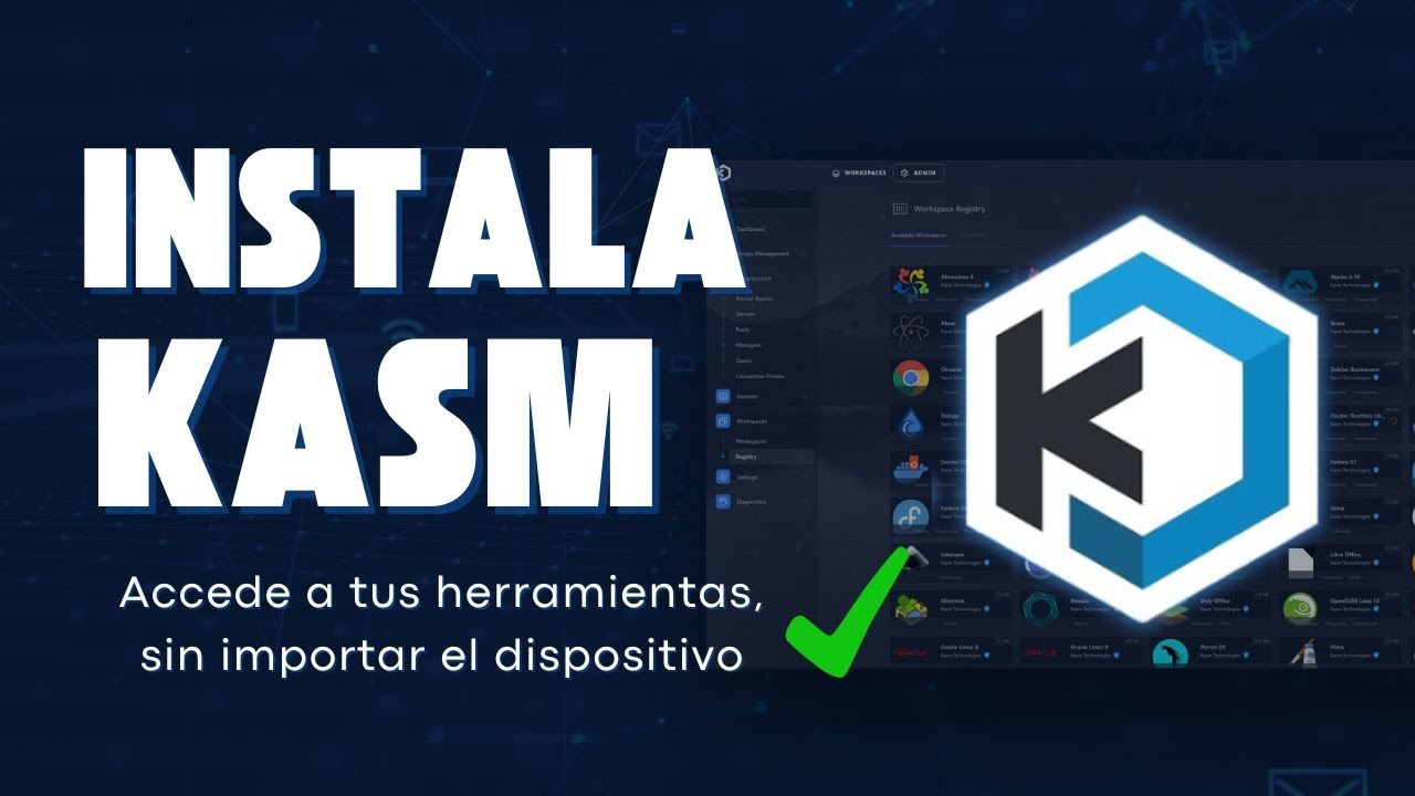 Instala Kasm Workspaces | Tu entorno de trabajo desde cualquier dispositivo